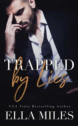 Trapped by Lies de Ella Miles