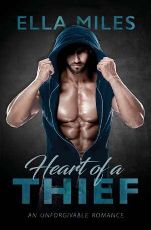 Heart of a Thief de Ella Miles