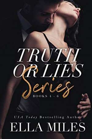 Truth or Lies Series de Ella Miles