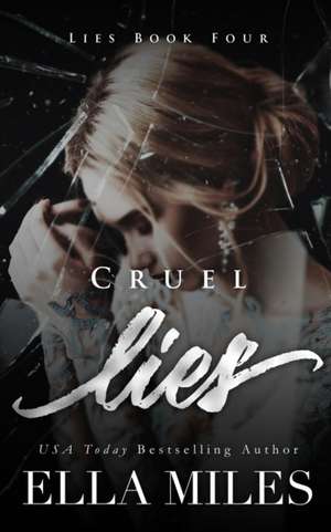 Cruel Lies de Ella Miles