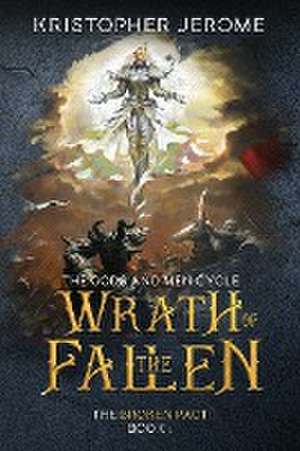 Wrath of the Fallen de Kristopher Jerome