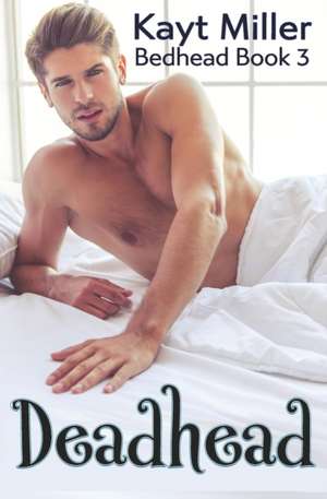 Deadhead de Kayt Miller