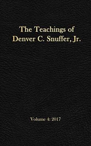 The Teachings of Denver C. Snuffer, Jr. Volume 4 de Denver C. Snuffer Jr.