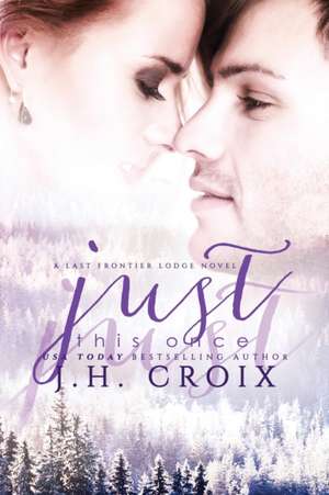 Just This Once de J. H. Croix