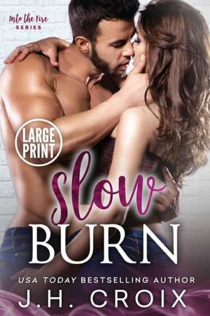 Slow Burn de J. H. Croix