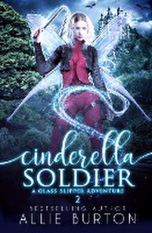 Cinderella Soldier de Allie Burton