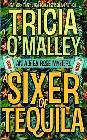 A Sixer of Tequila de Tricia O'Malley