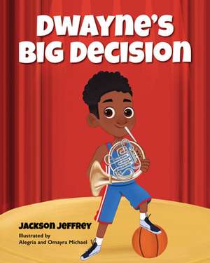 Dwayne's Big Decision de Young Authors Publishing