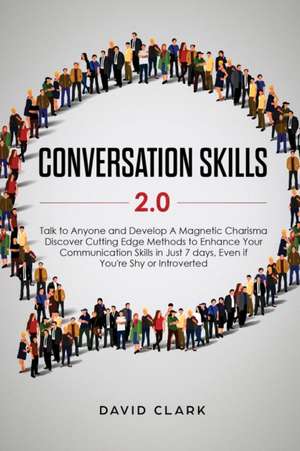 Conversation Skills 2.0 de Clark David