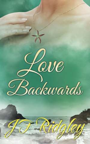 Love Backwards de Jf Ridgley