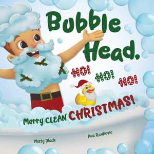 Bubble Head, HO! HO! HO! de Misty Black