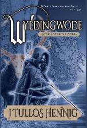 Wyldingwode de J. Tullos Hennig