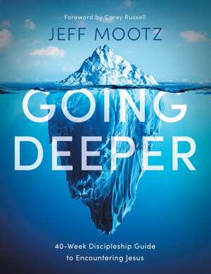 Going Deeper de Jeff Mootz