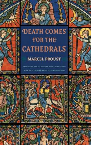 Death Comes for the Cathedrals de Marcel Proust