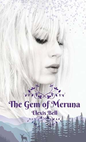 The Gem of Meruna de Elexis Bell