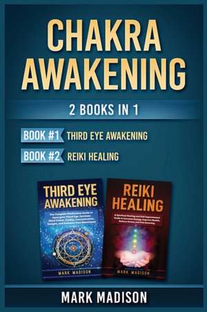 Chakra Awakening de Mark Madison