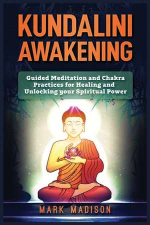 Kundalini Awakening de Mark Madison