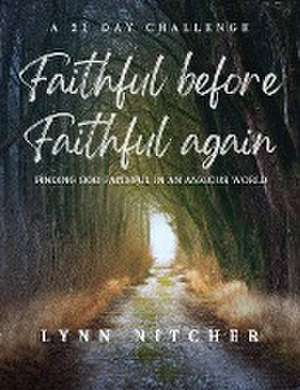 Faithful Before, Faithful Again de Lynn Nitcher