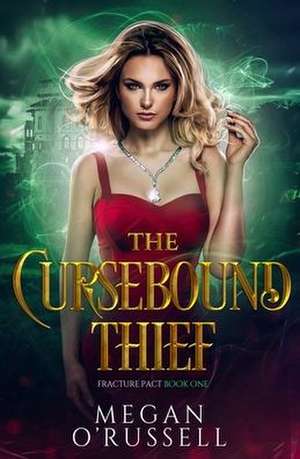 The Cursebound Thief de Megan O'Russell