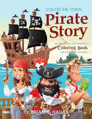 Color Me Own Pirate Story de Brian C Hailes