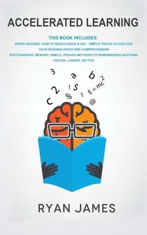 Accelerated Learning de Ryan James
