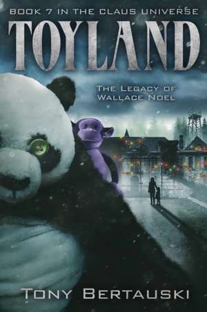 Toyland de Tony Bertauski