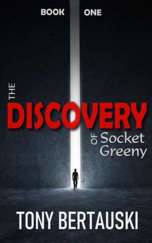 The Discovery of Socket Greeny de Tony Bertauski