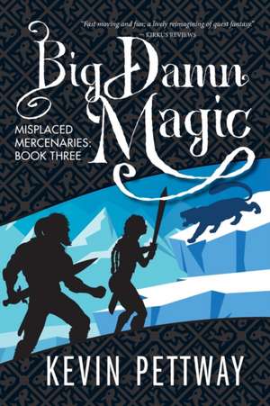 Big Damn Magic de Kevin Pettway