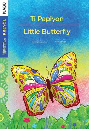 Dessources, M: Little Butterfly / Ti Papiyon