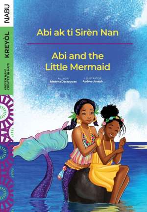 Abi and the Little Mermaid / Abi ak ti Sire¿n Nan de Martyna Dessources