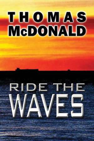 Ride the Waves de Thomas McDonald