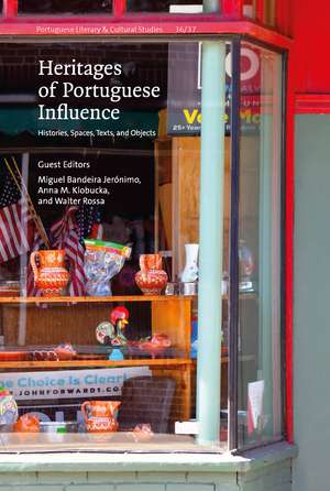 Heritages of Portuguese Influence: Histories, Spaces, Texts, and Objects de Miguel Bandeira Jerónimo