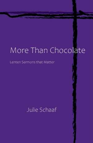 More Than Chocolate de Julie Schaaf