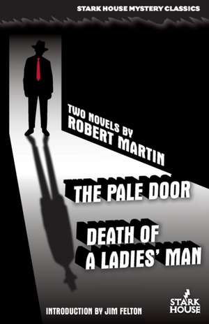 The Pale Door / Death of a Ladies' Man de Robert Martin