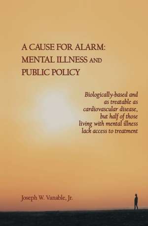 A Cause for Alarm de Joseph W. Vanable