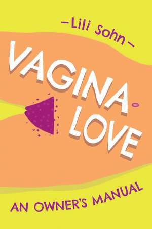 Vagina Love de Lili Sohn