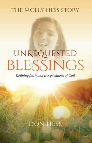 Unrequested Blessings de Don Hess