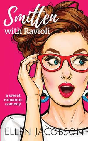 Smitten with Ravioli de Ellen Jacobson