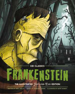 Frankenstein - Kid Classics: The Classic Edition Reimagined Just-for-Kids! (Kid Classic #2) de Mary Shelley