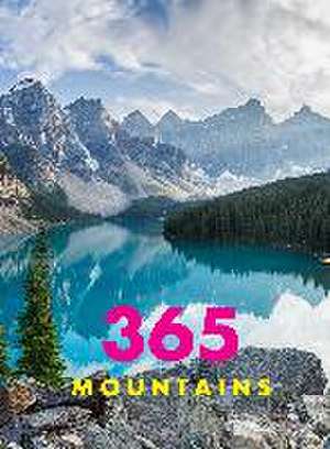 365 Mountains: A Stunning Collection of Mountain Photography de Whalen Studio Editions