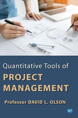 Quantitative Tools of Project Management de David L. Olson