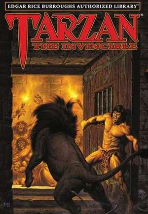 Tarzan the Invincible: Edgar Rice Burroughs Authorized Library de Edgar Rice Burroughs