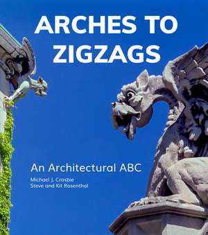 Arches to Zigzags de Steve Rosenthal