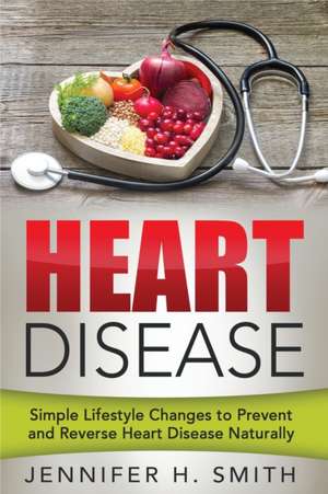 Heart Disease de Jennifer H. Smith