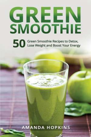 Green Smoothie de Amanda Hopkins