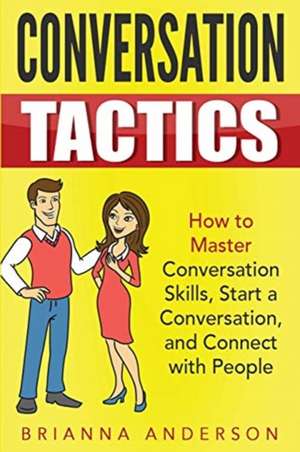 Conversation Tactics de Brianna Anderson