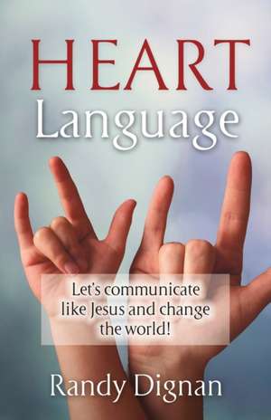 Heart Language de Randy Dignan