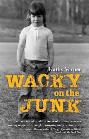 Wacky on the Junk de Kathy Varner