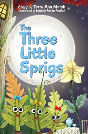 The Three Little Sprigs de Terry Ann Marsh