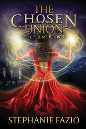 The Chosen Union de Stephanie Fazio